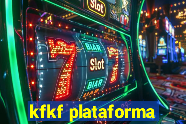 kfkf plataforma